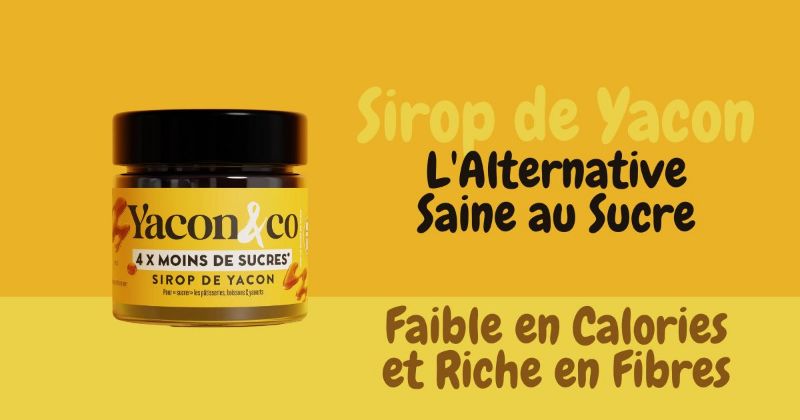 Picture for blog post Sirop de Yacon : L'Alternative Saine au Sucre, Faible en Calories et Riche en Fibres